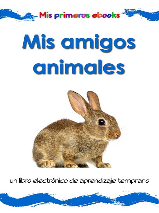 Title details for Mis amigos animales by Karen Bryant-Mole - Available